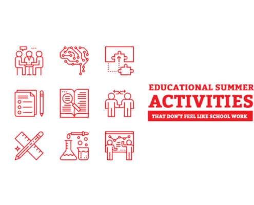 Educational Summer Activities That Don’t Feel Like School Work