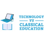Technology vs. Classical Education