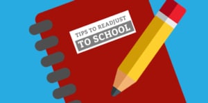 Tips to Readjust to School
