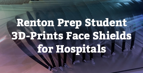 Renton Prep Student 3D-Prints Face Shields for Hospitals